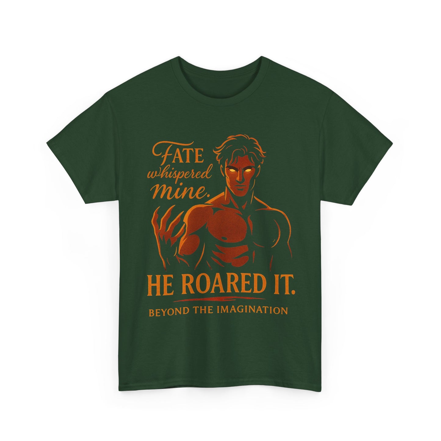 "He Roared It" - Alpha Fantasy Romance T-Shirt