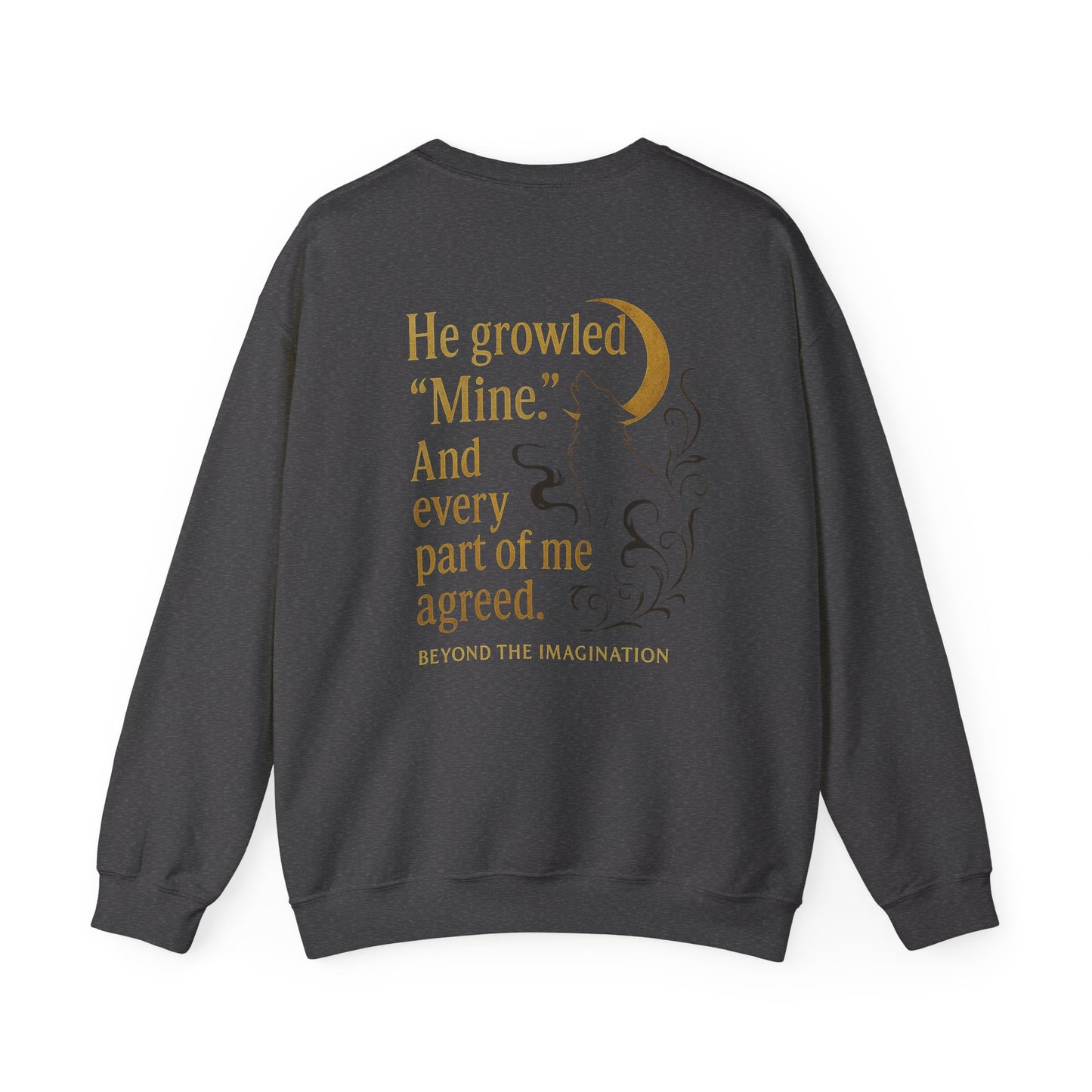 Feral Bond - "He Growled 'Mine'" Wolf Sweatshirt