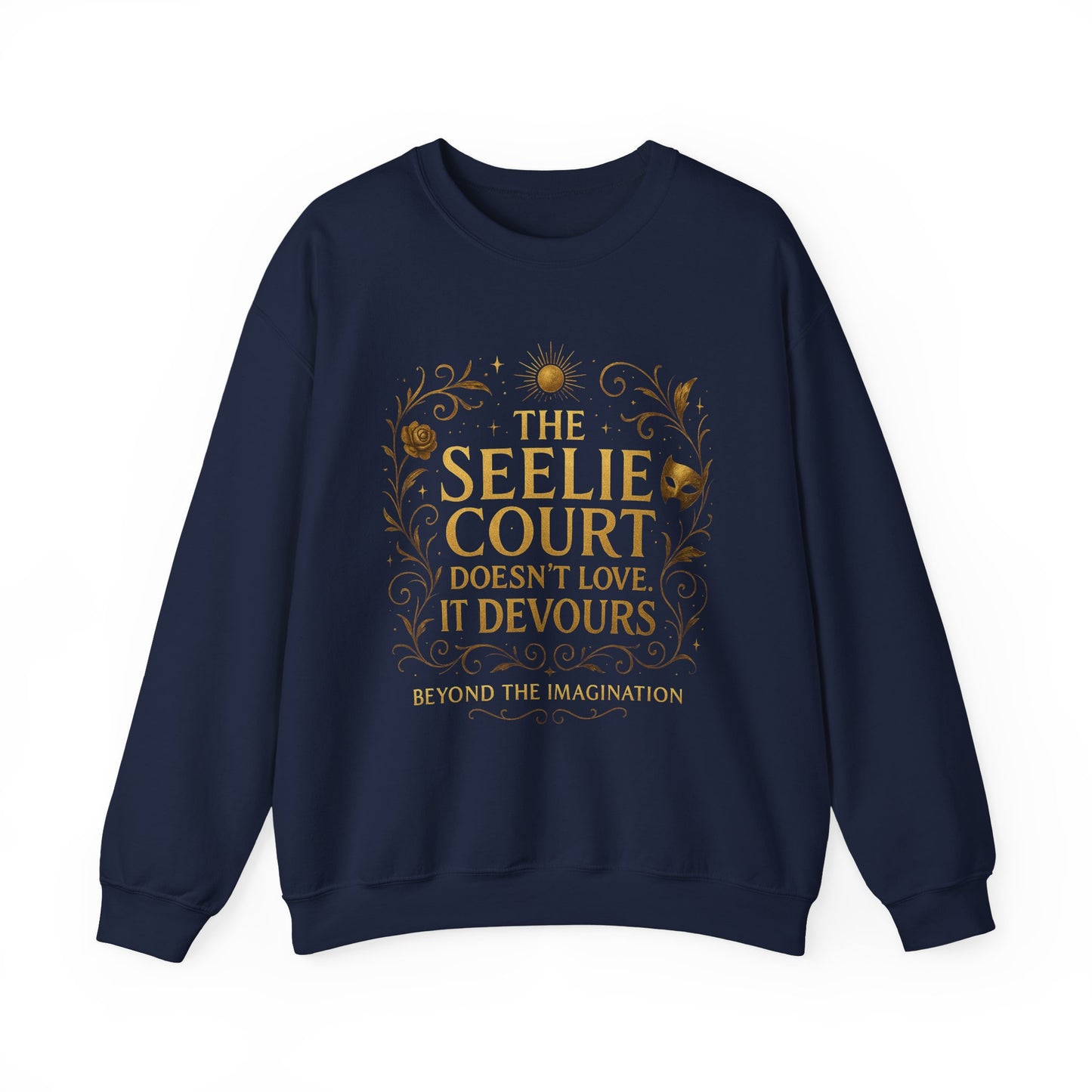 Seelie Court Devours - Fae Fantasy Quote Sweatshirt
