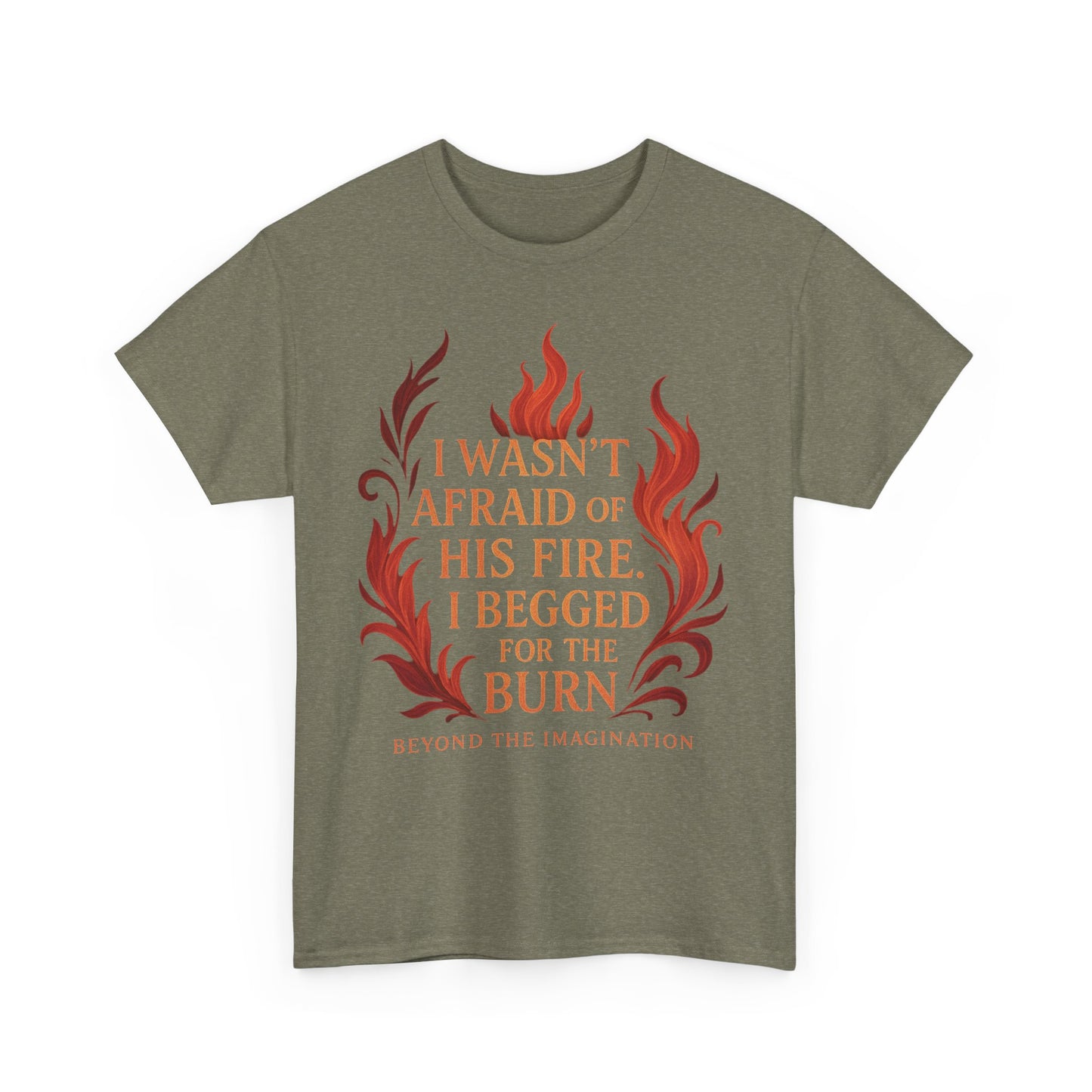 Begged for the Burn Tee - Spicy Fantasy Romance Shirt