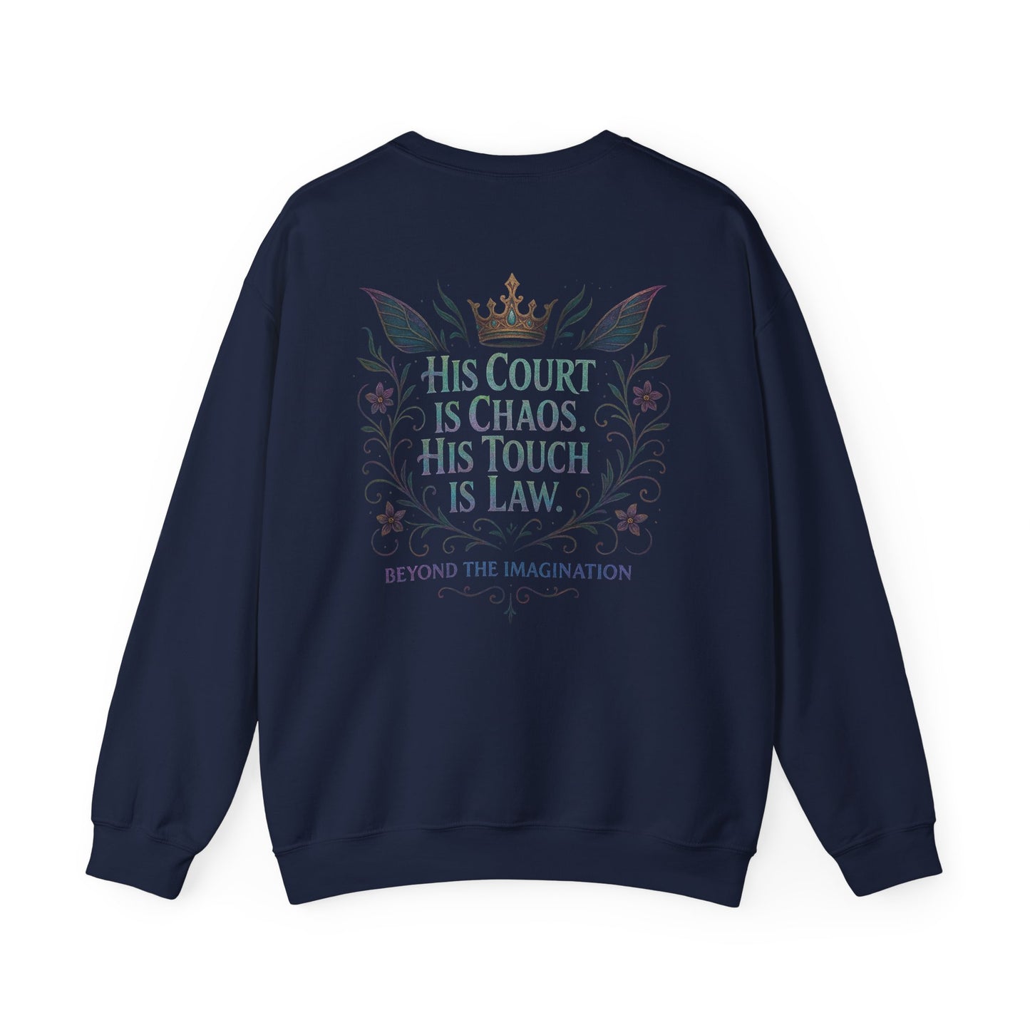 His Court. His Rules. Fantasy Fae Kingdom Sweatshirt