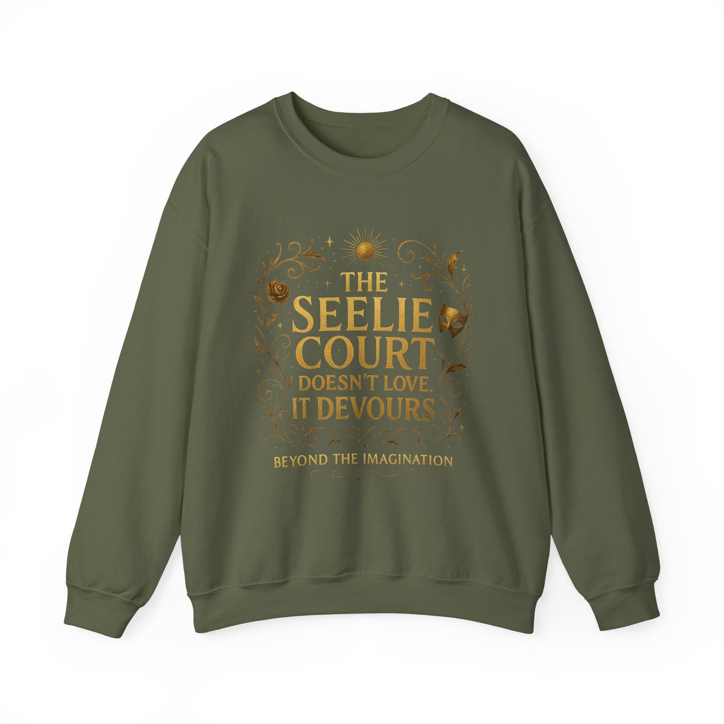 Seelie Court Devours - Fae Fantasy Quote Sweatshirt