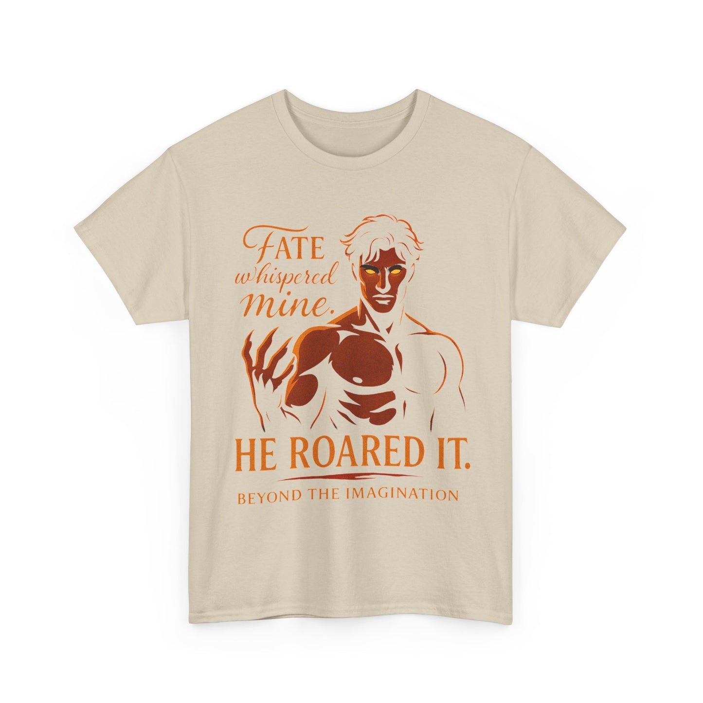 "He Roared It" - Alpha Fantasy Romance T-Shirt