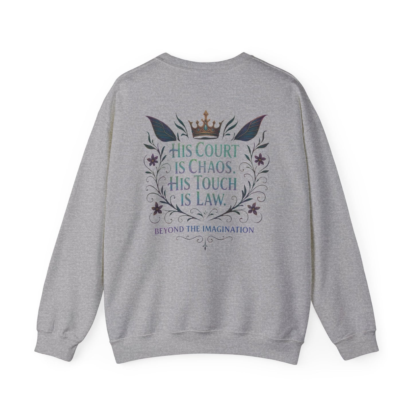 His Court. His Rules. Fantasy Fae Kingdom Sweatshirt