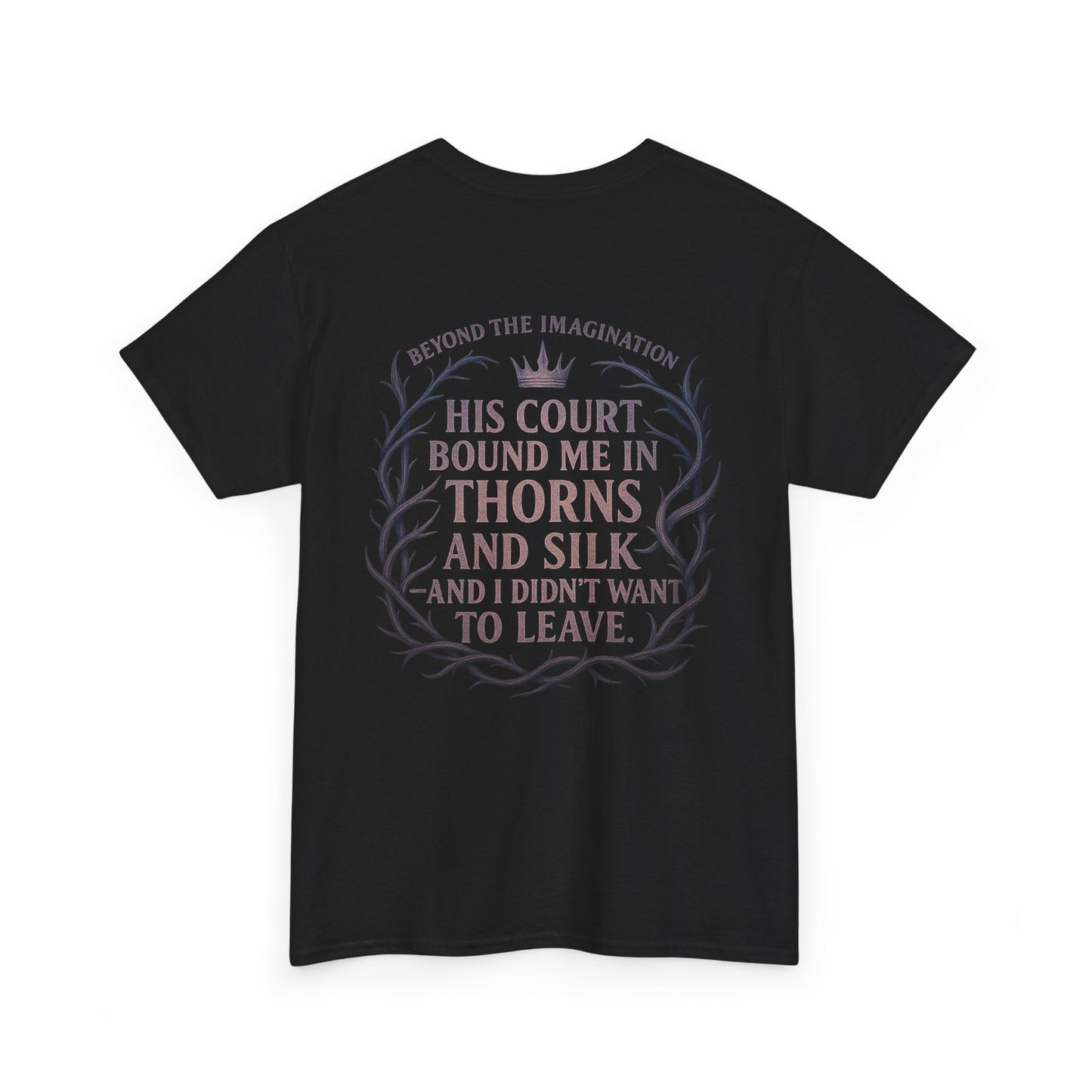 Thorns and Silk | Romantic Fantasy Fae Quote Tee