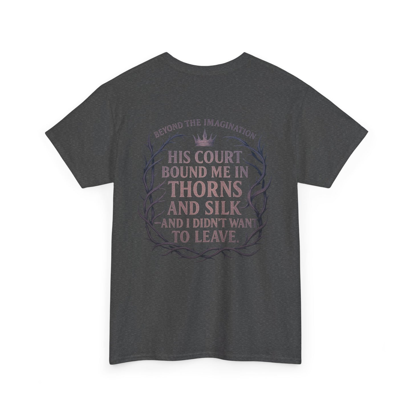 Thorns and Silk | Romantic Fantasy Fae Quote Tee