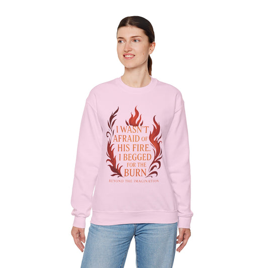 I Begged for the Burn - Fantasy Romance Sweatshirt