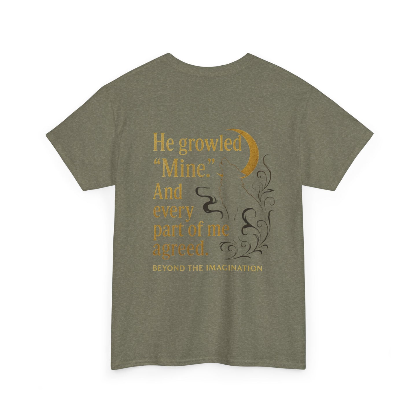 "He Growled 'Mine'" Alpha Wolf - Spicy Romance Shirt for Fantasy Lovers