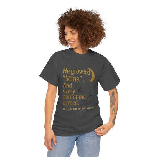 Spicy Fantasy Romance Tee - "He Growled 'Mine'" Moon Design