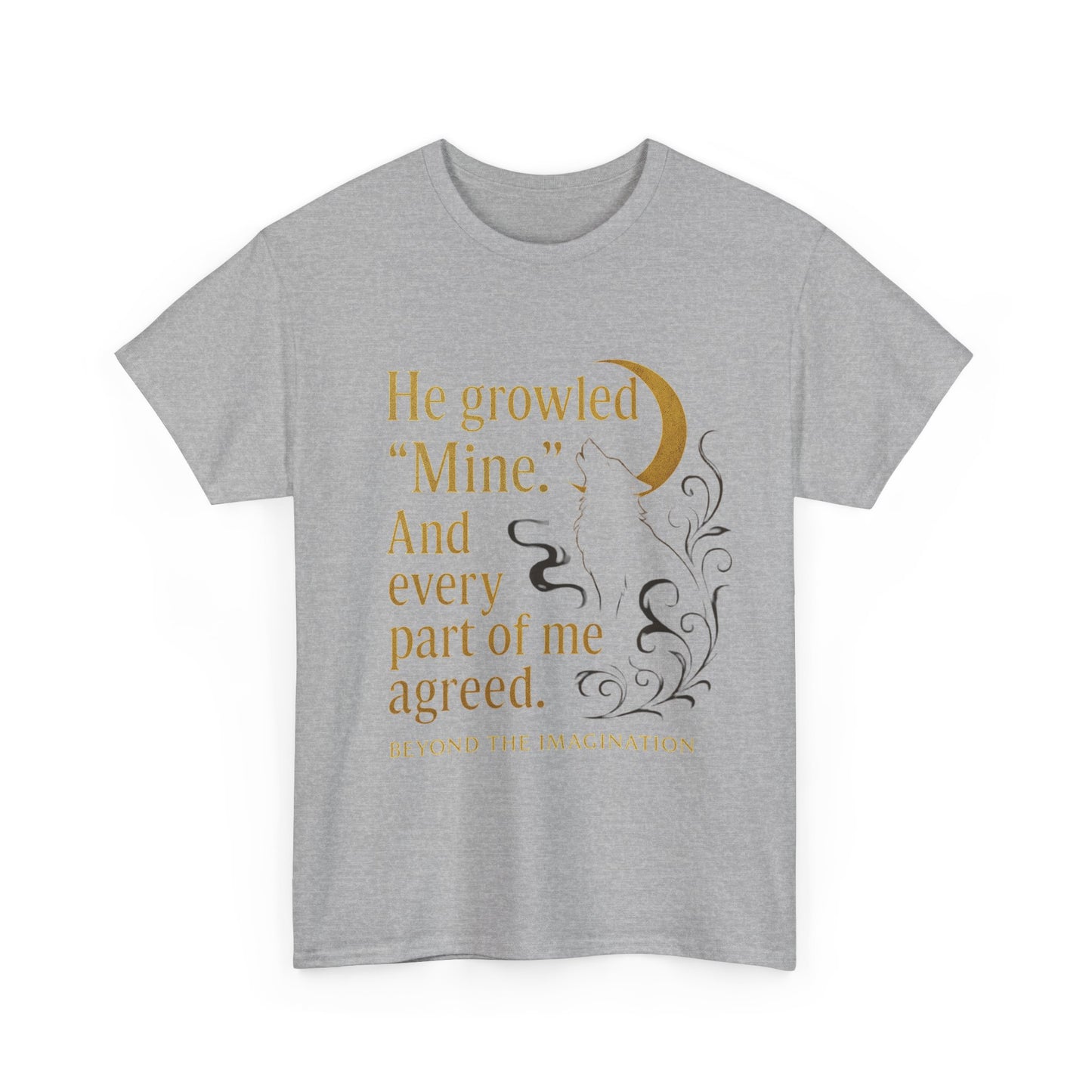 Spicy Fantasy Romance Tee - "He Growled 'Mine'" Moon Design