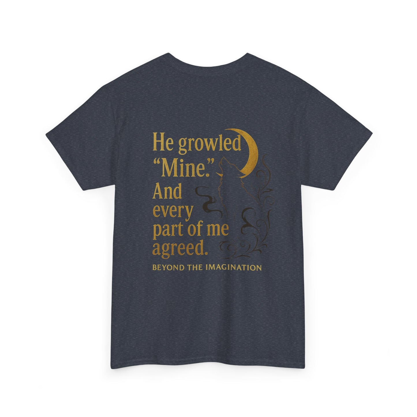 "He Growled 'Mine'" Alpha Wolf - Spicy Romance Shirt for Fantasy Lovers