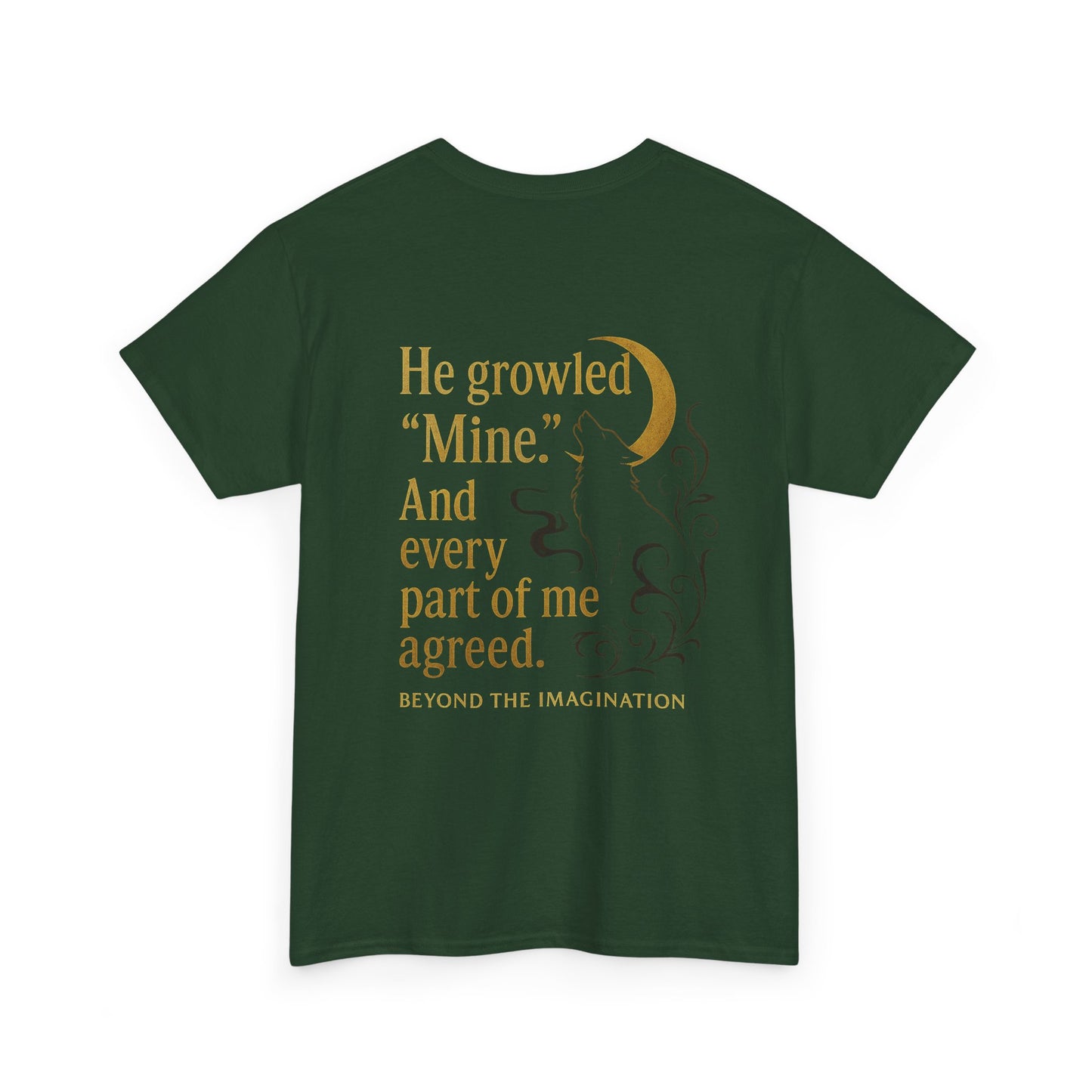 "He Growled 'Mine'" Alpha Wolf - Spicy Romance Shirt for Fantasy Lovers