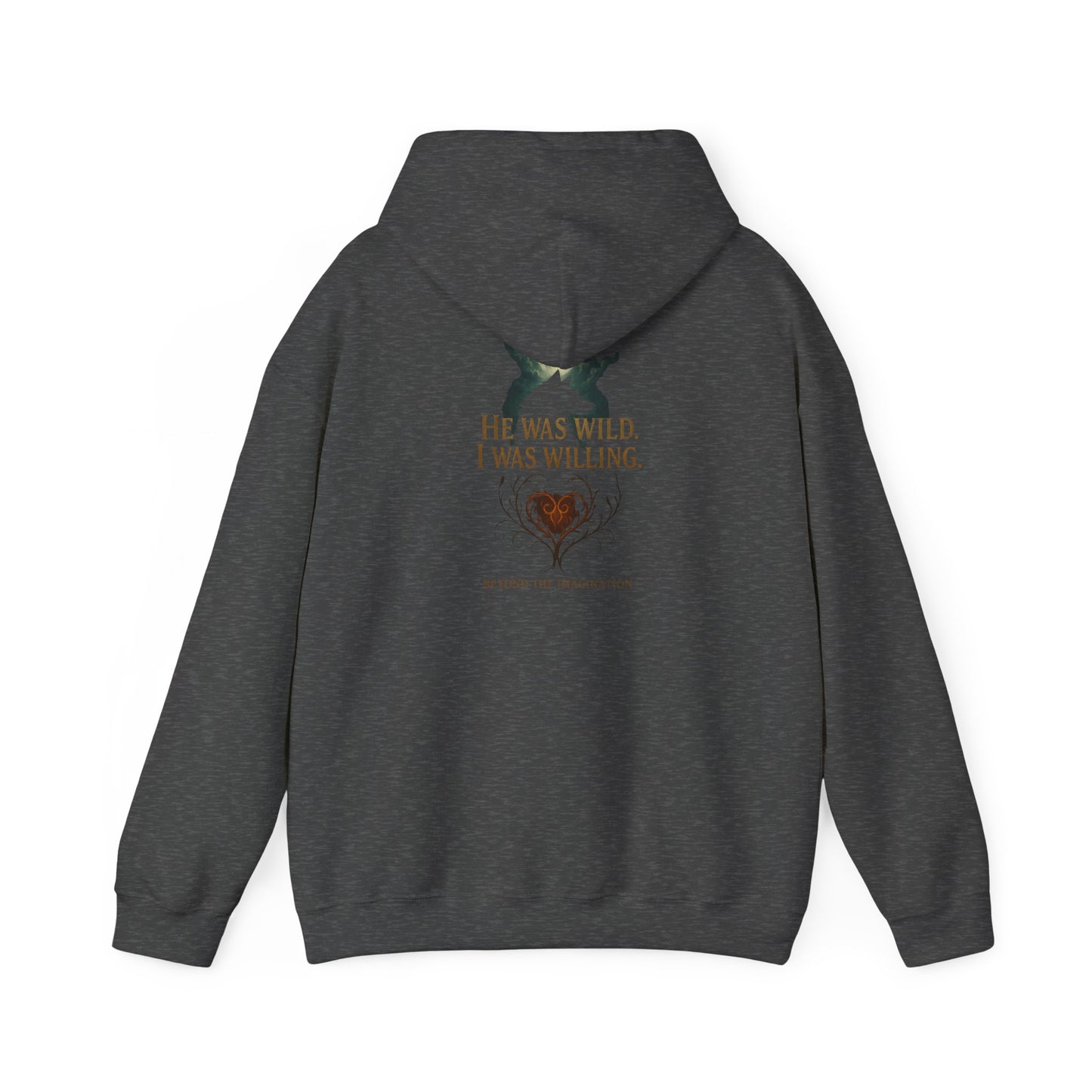 Wild Heart - "He Was Wild. I Was Willing." Fae Romance Hoodie