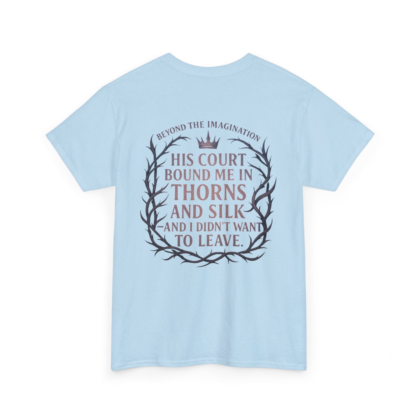 Thorns and Silk | Romantic Fantasy Fae Quote Tee