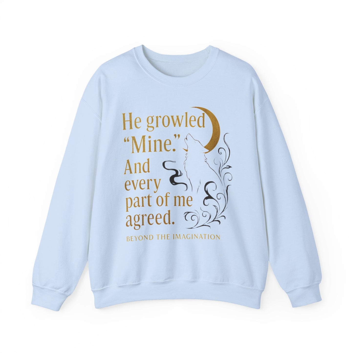 He Growled "Mine" - Possessive Shifter Crewneck