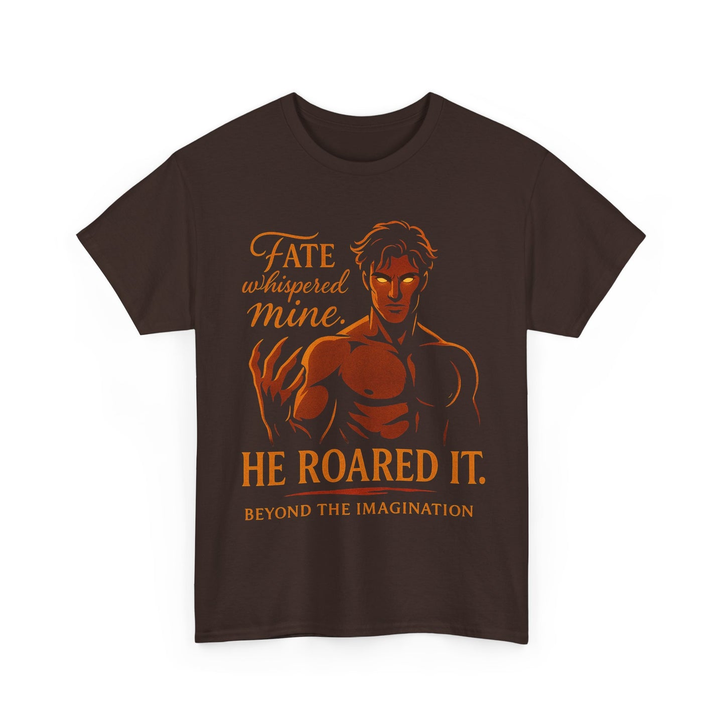 "He Roared It" - Alpha Fantasy Romance T-Shirt