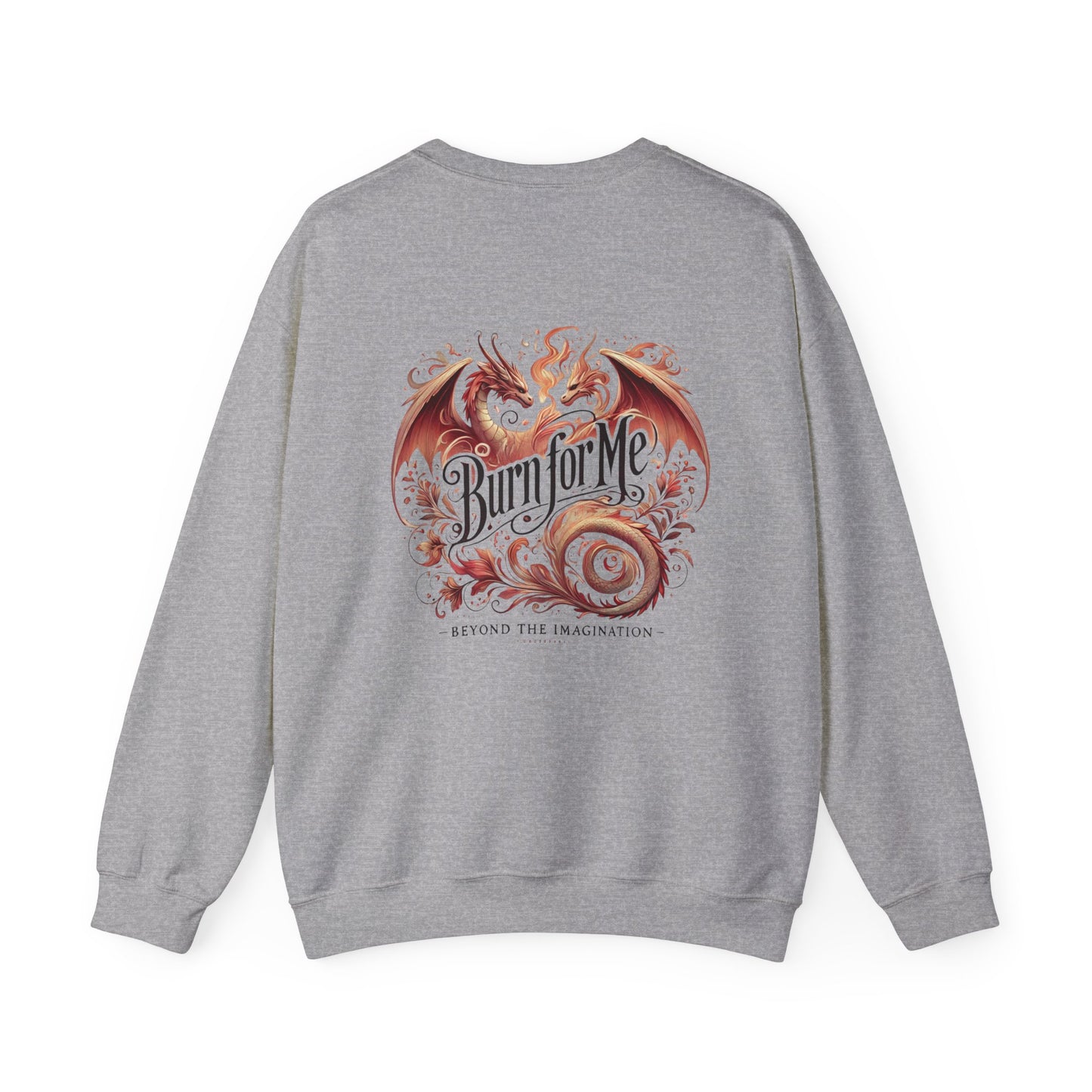 Burn For Me - Dragon Flame Crewneck