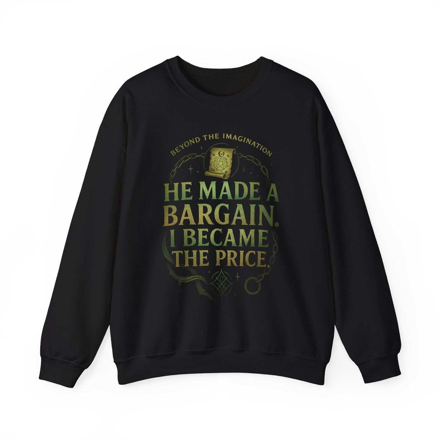 "Bargain Made, Price Paid" Fae Inspired Crewneck