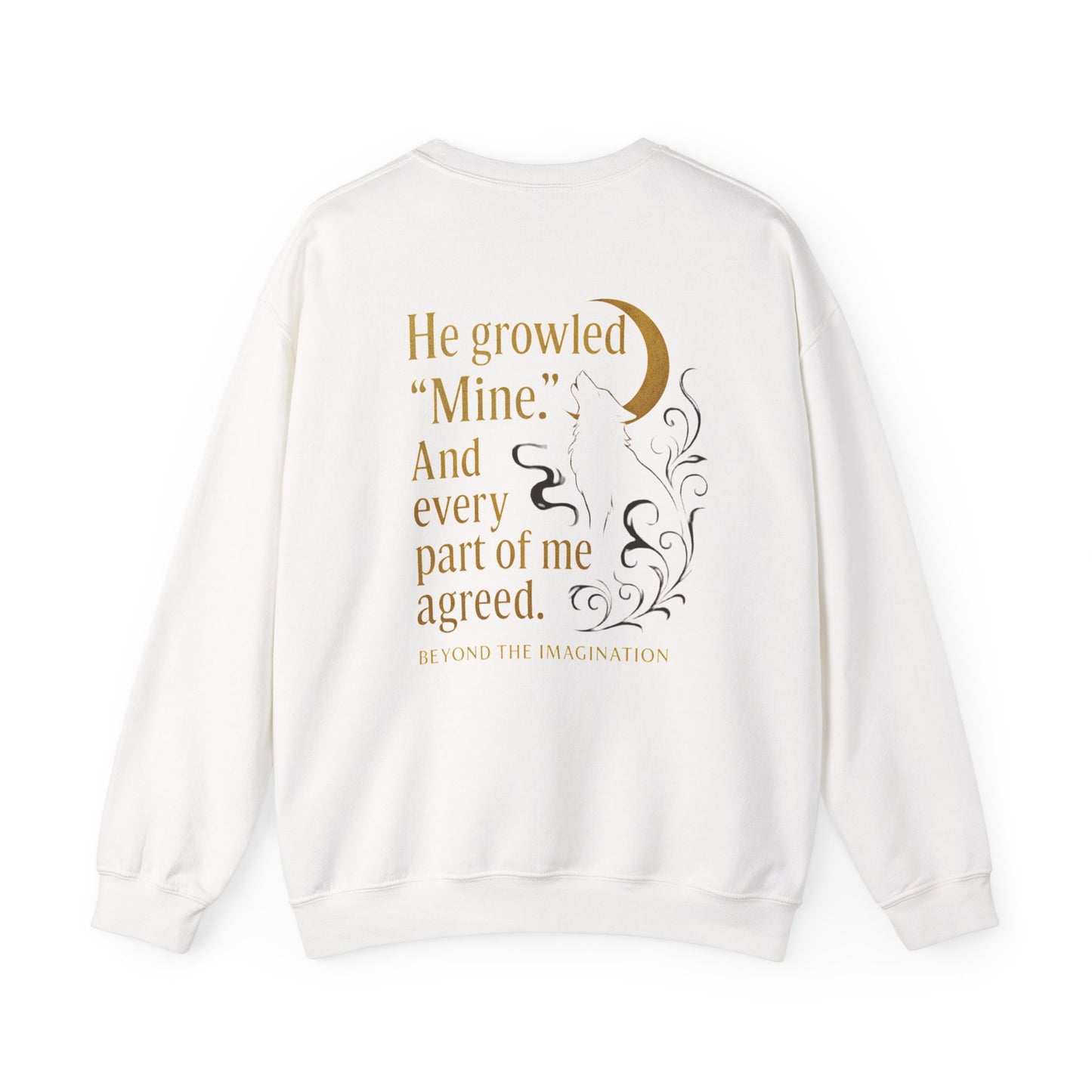 Feral Bond - "He Growled 'Mine'" Wolf Sweatshirt
