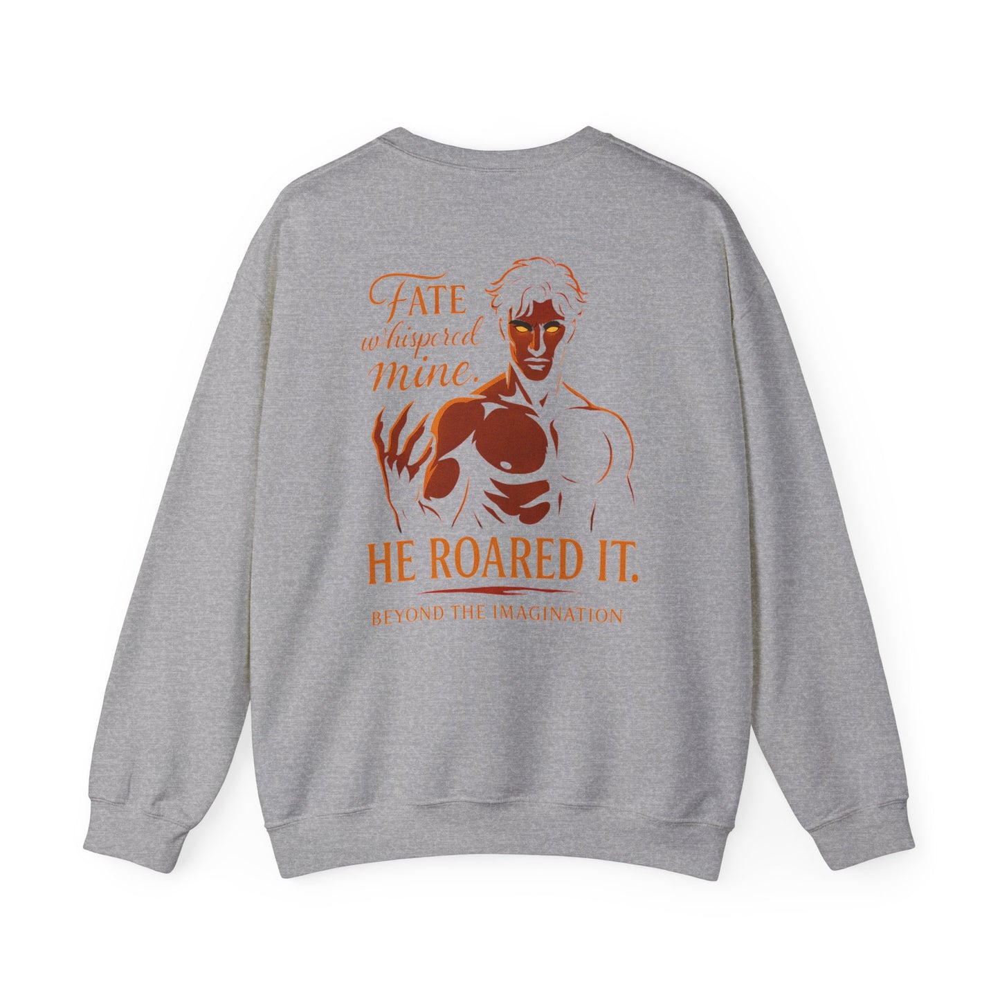 Fate Roared It - Dominant Hero Fantasy Crewneck