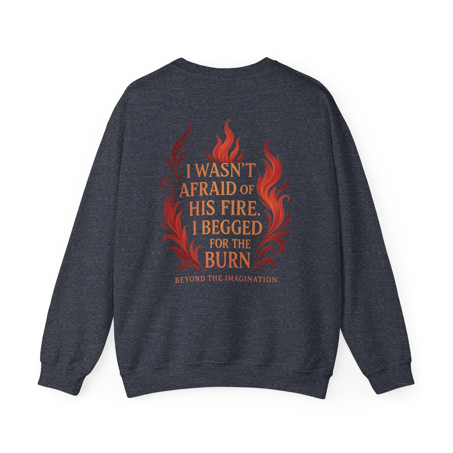 Burn for Him - Dark Romance Quote Crewneck