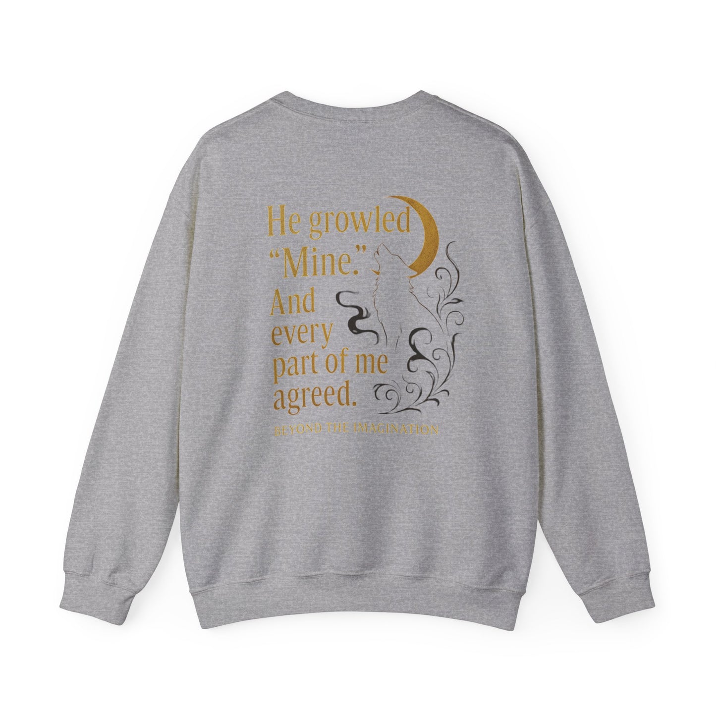 Feral Bond - "He Growled 'Mine'" Wolf Sweatshirt