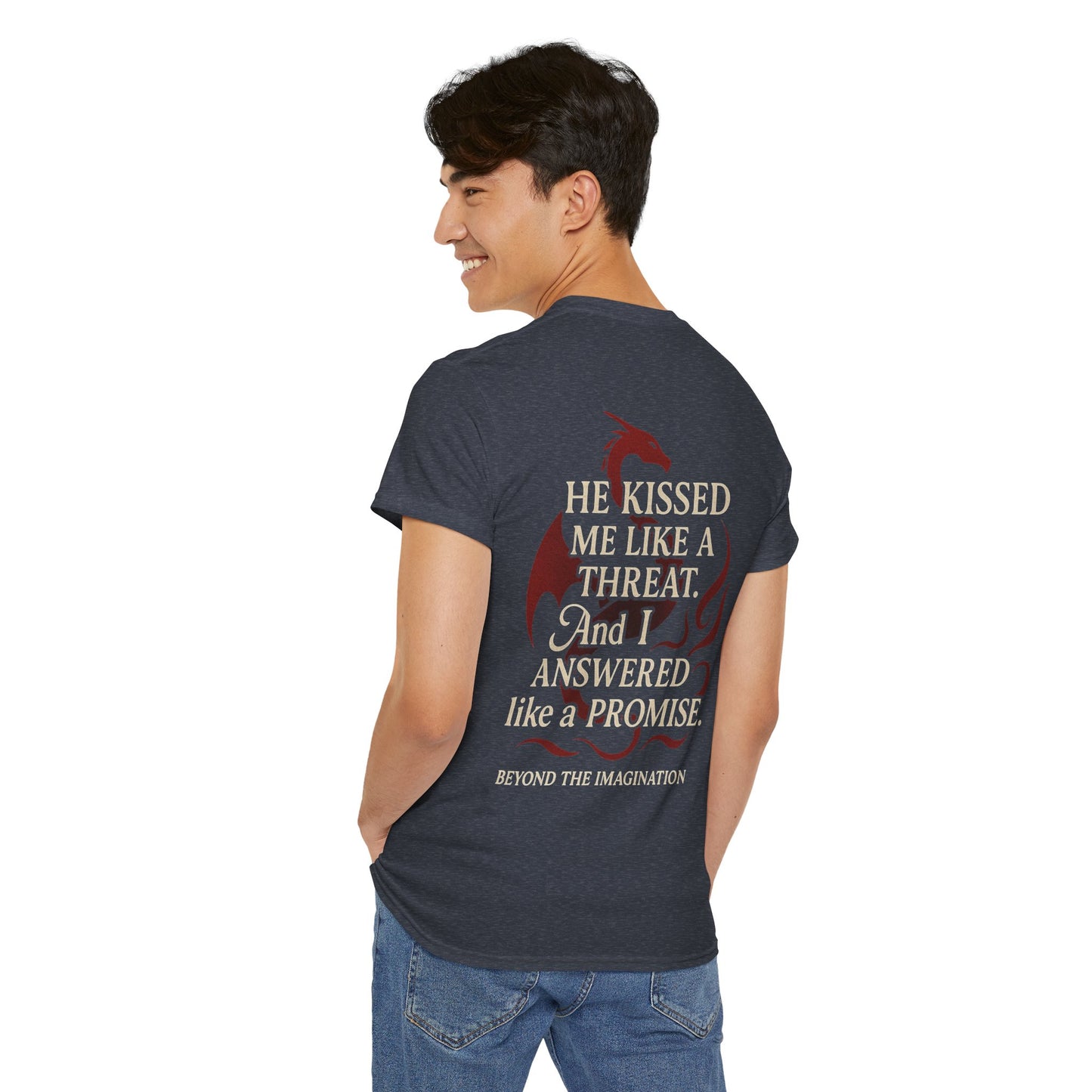 "He Kissed Me Like a Threat" Dragon Romance Tee