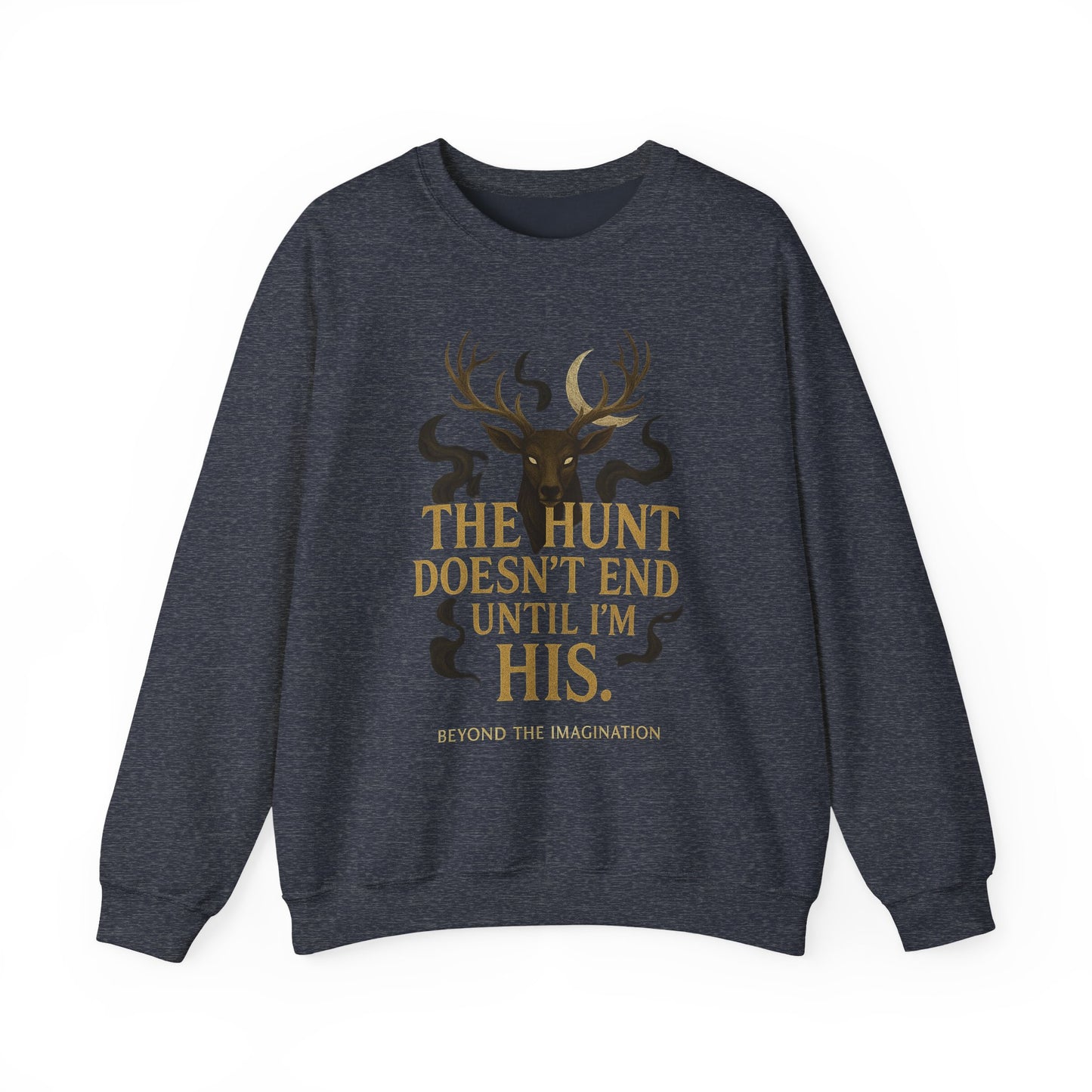 "The Hunt Doesn't End" Fantasy Sweatshirt