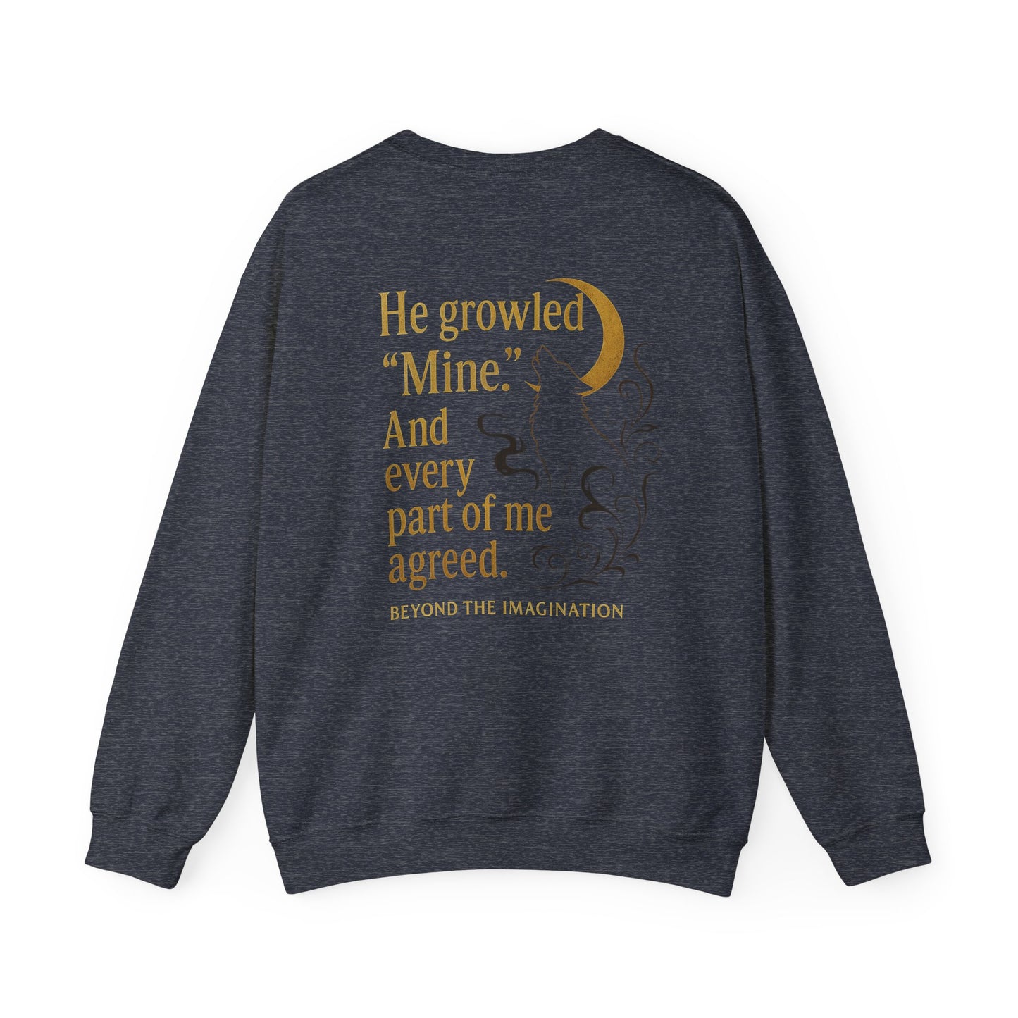 Feral Bond - "He Growled 'Mine'" Wolf Sweatshirt