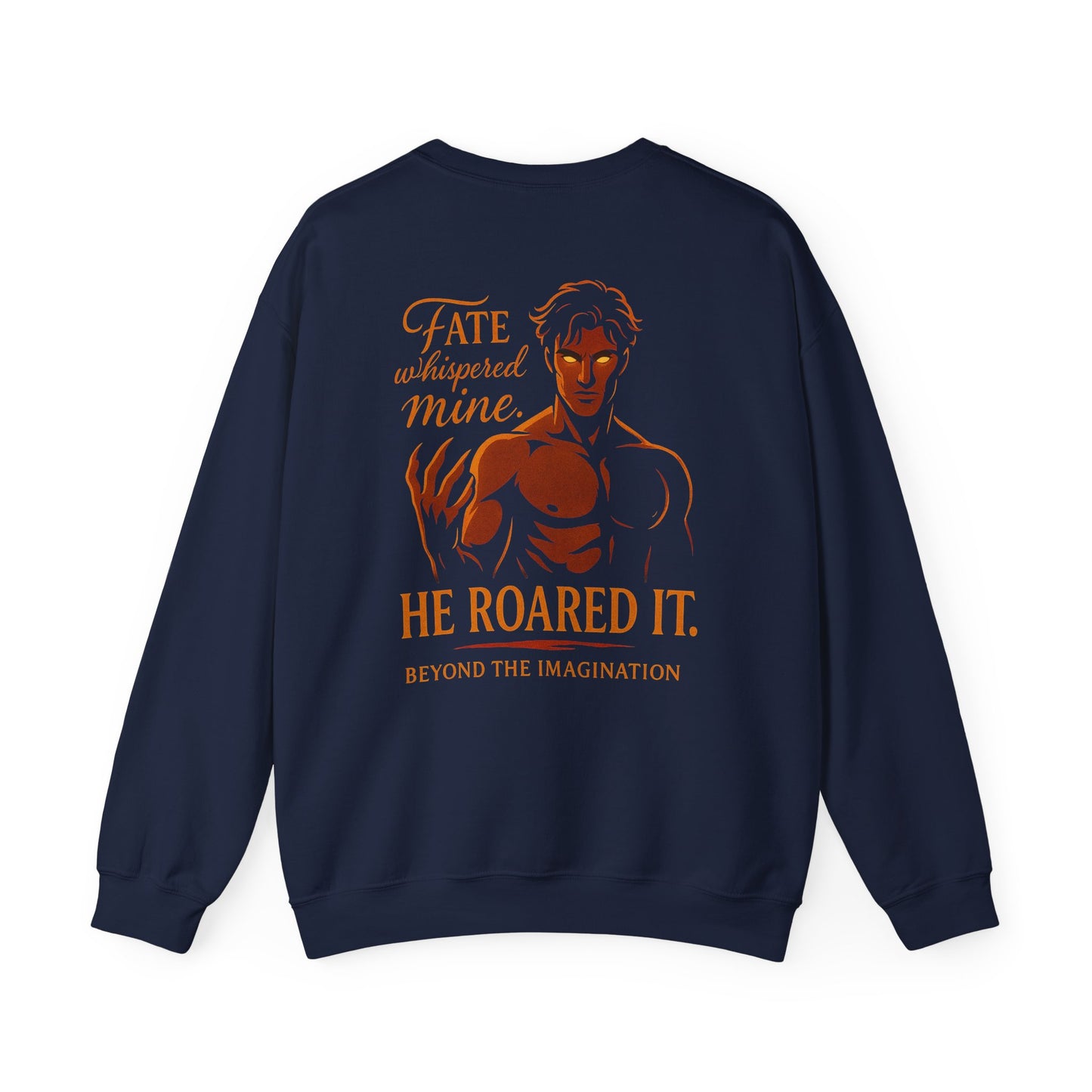 Fate Roared It - Dominant Hero Fantasy Crewneck