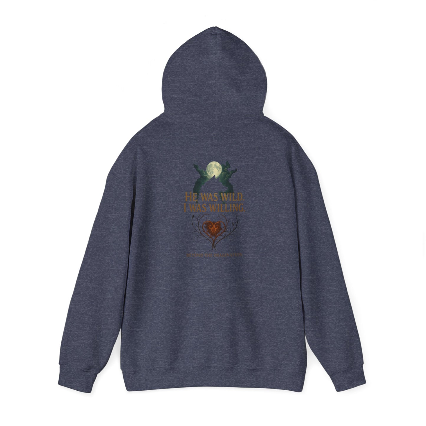 Wild Heart - "He Was Wild. I Was Willing." Fae Romance Hoodie