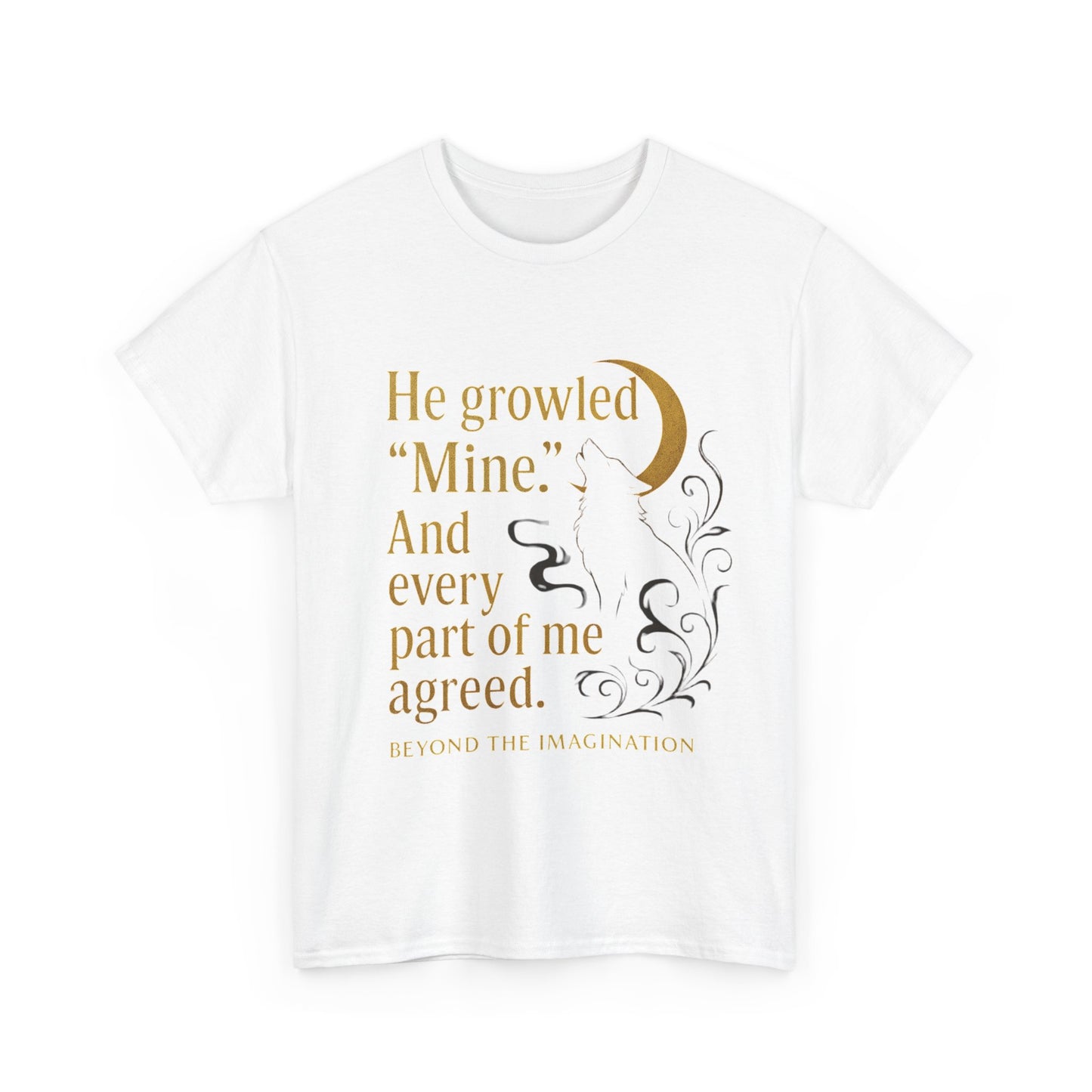 Spicy Fantasy Romance Tee - "He Growled 'Mine'" Moon Design