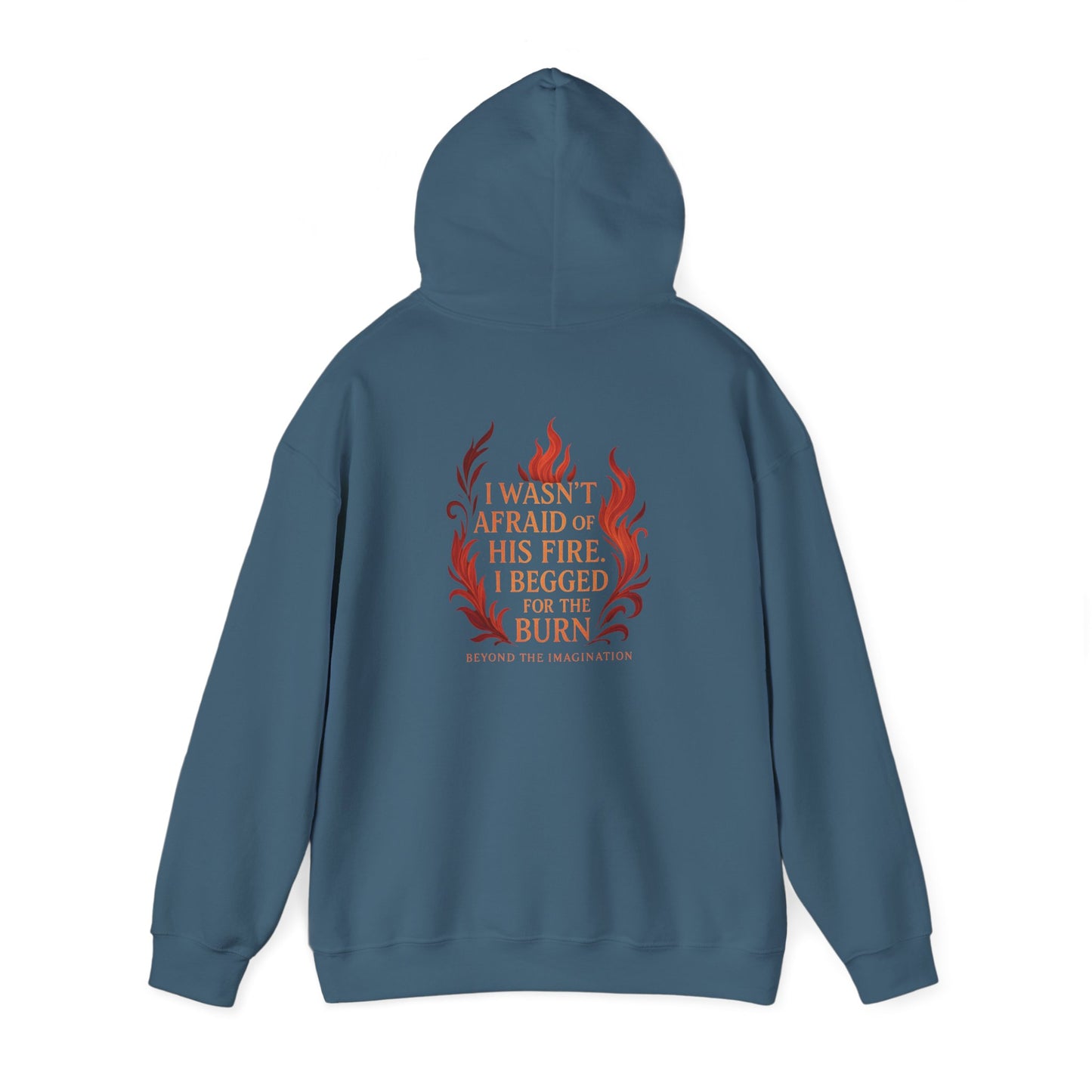 "I Begged for the Burn" Fantasy Flame Hoodie
