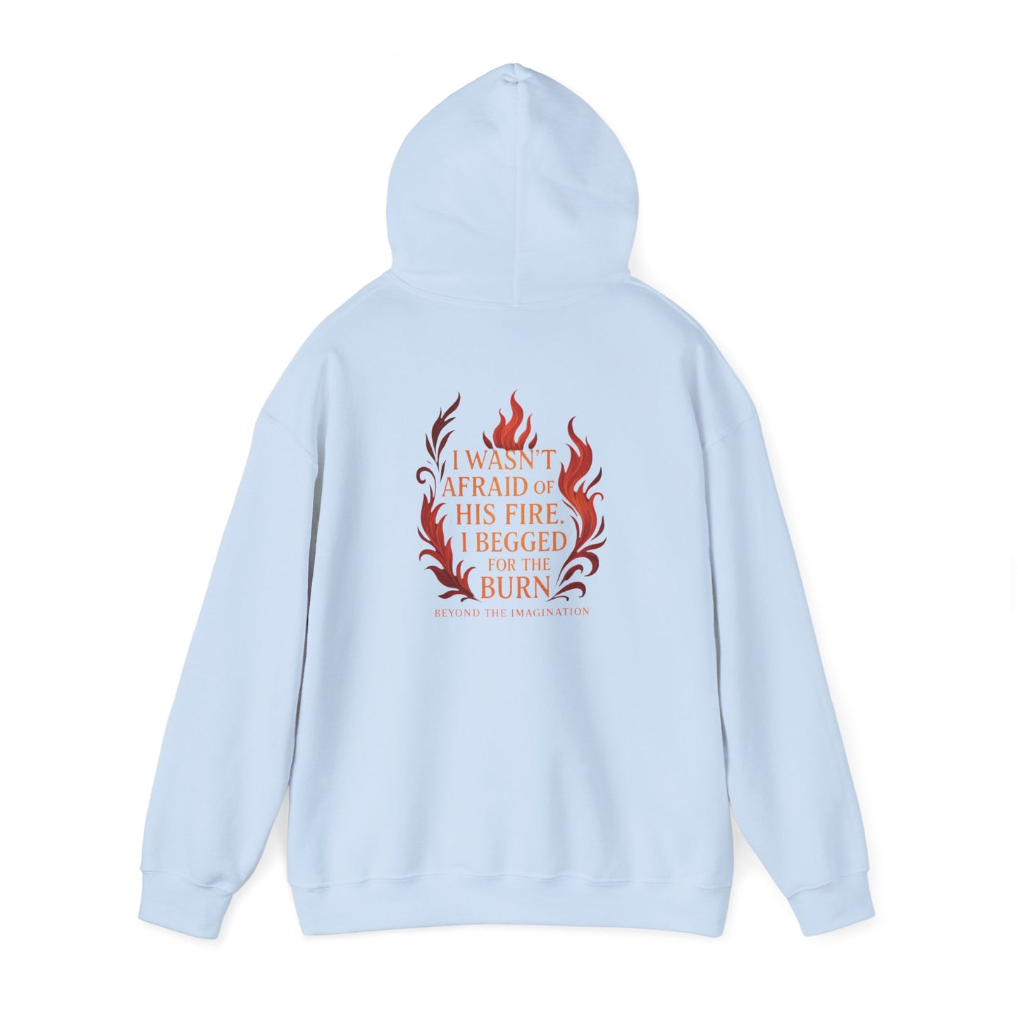 "I Begged for the Burn" Fantasy Flame Hoodie