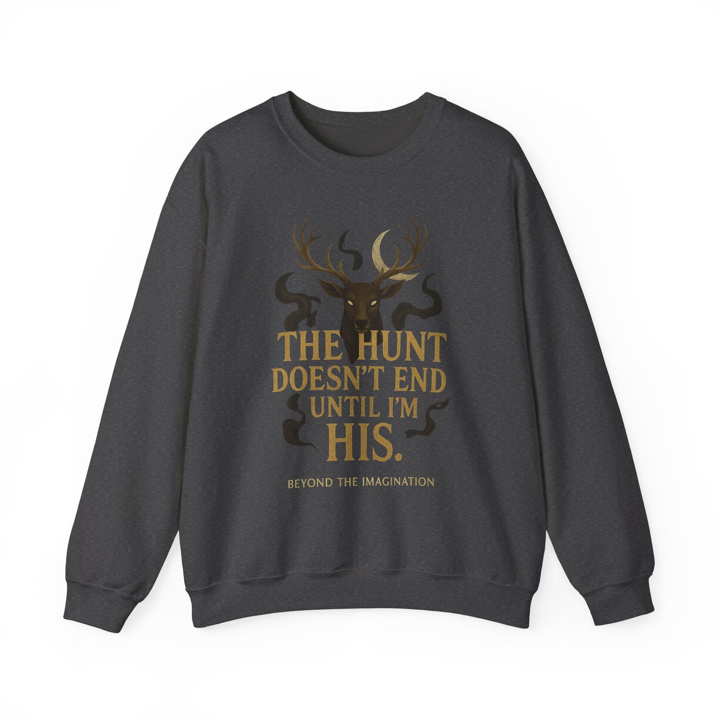 "The Hunt Doesn't End" Fantasy Sweatshirt