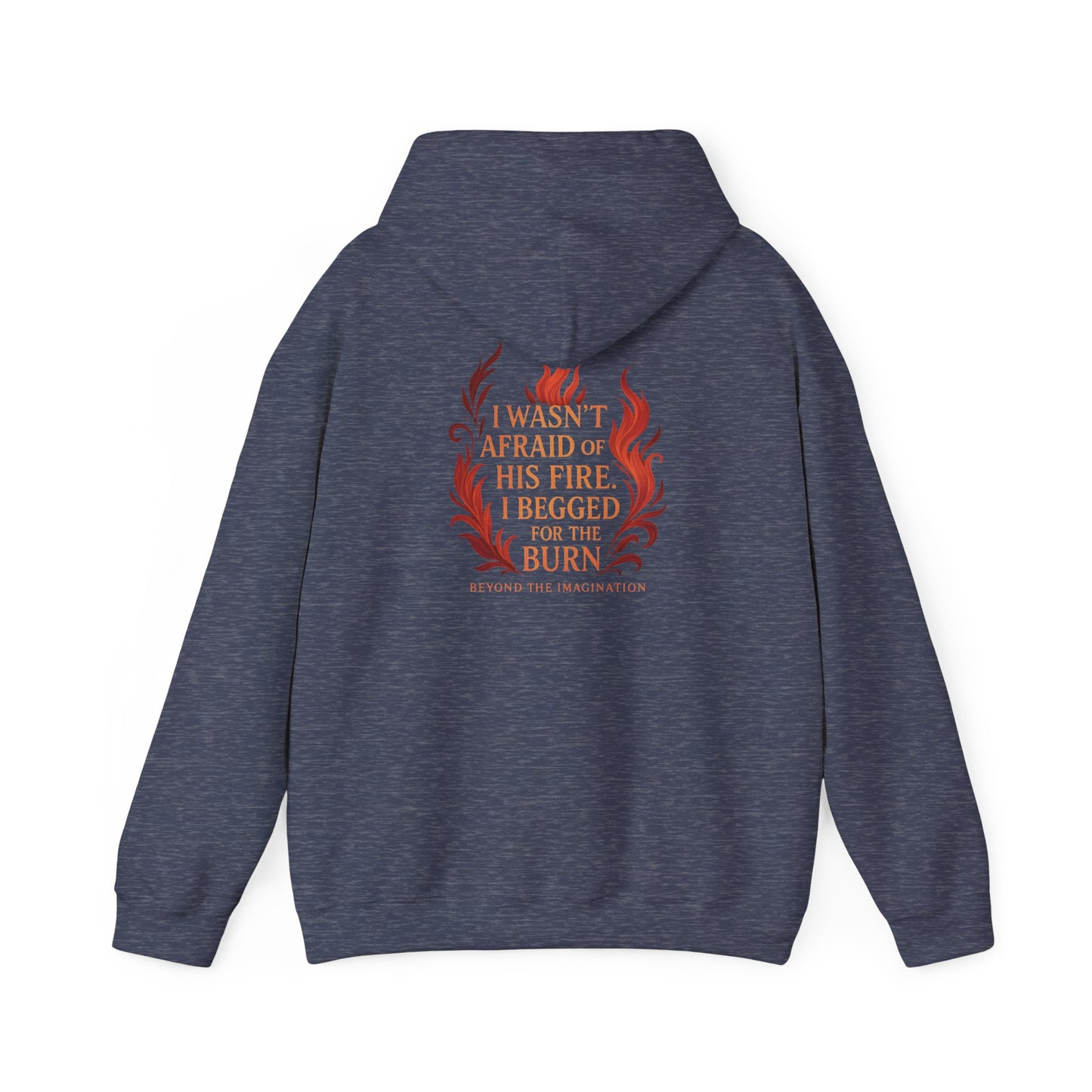 "I Begged for the Burn" Fantasy Flame Hoodie