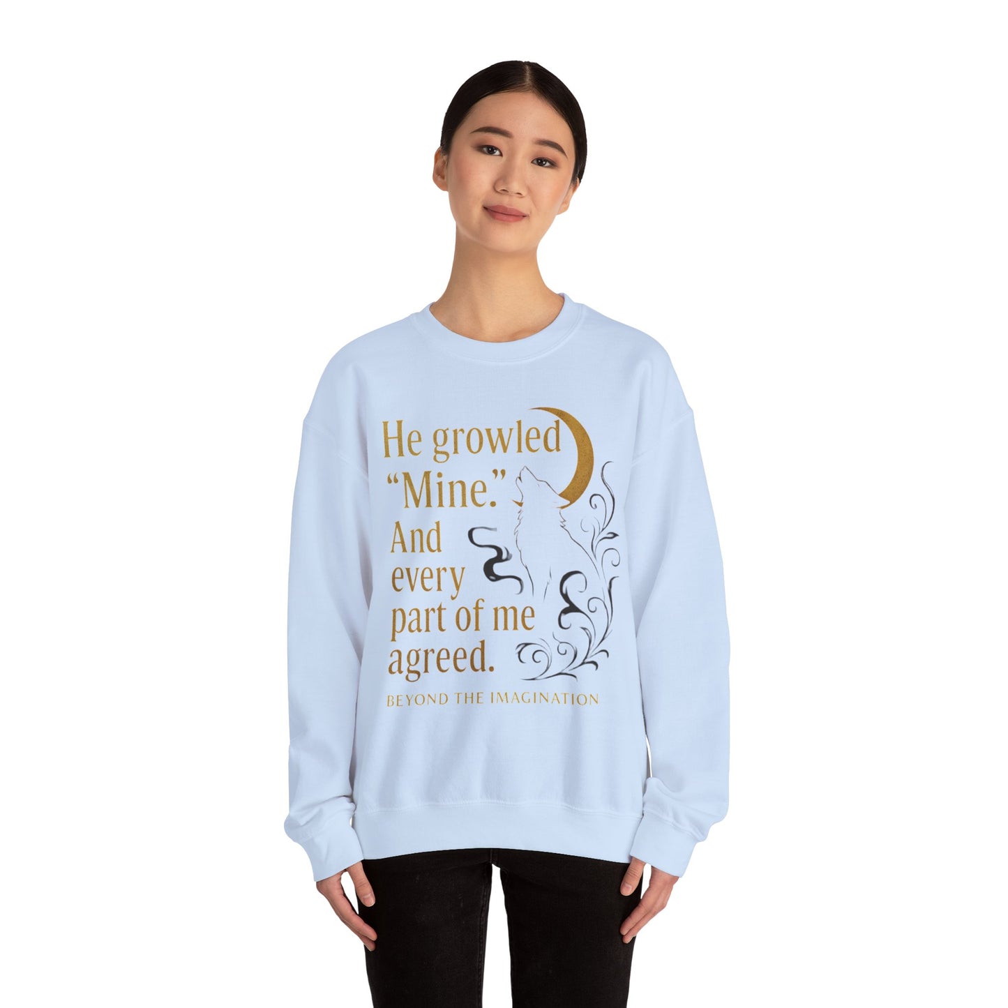 He Growled "Mine" - Possessive Shifter Crewneck