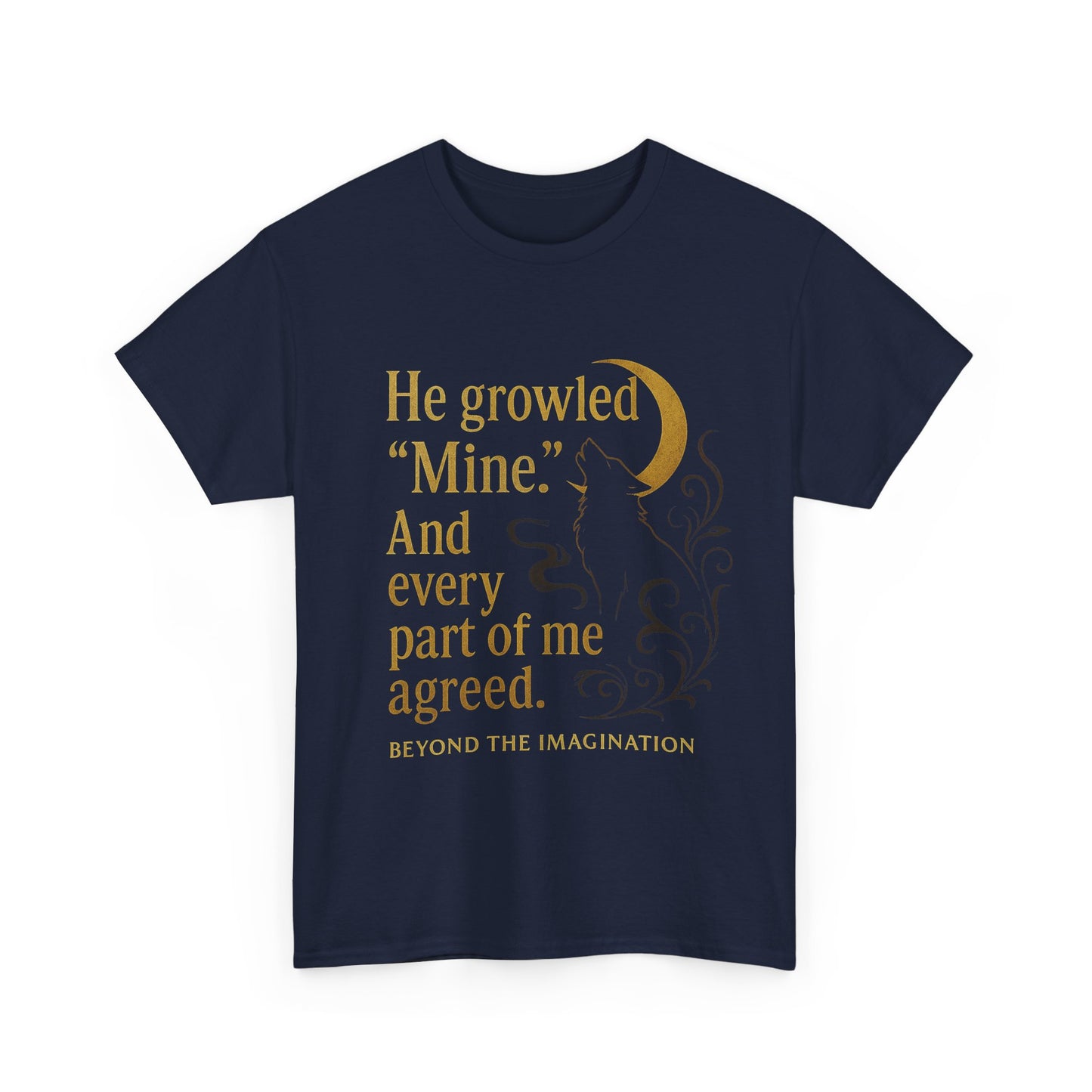 Spicy Fantasy Romance Tee - "He Growled 'Mine'" Moon Design