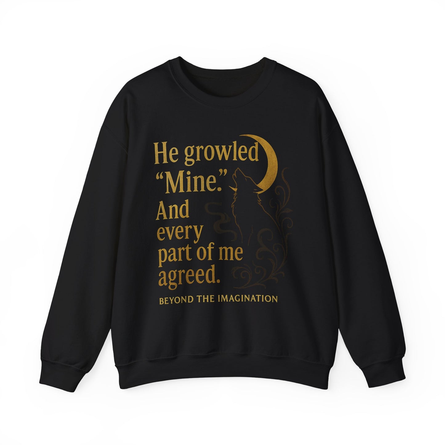He Growled "Mine" - Possessive Shifter Crewneck