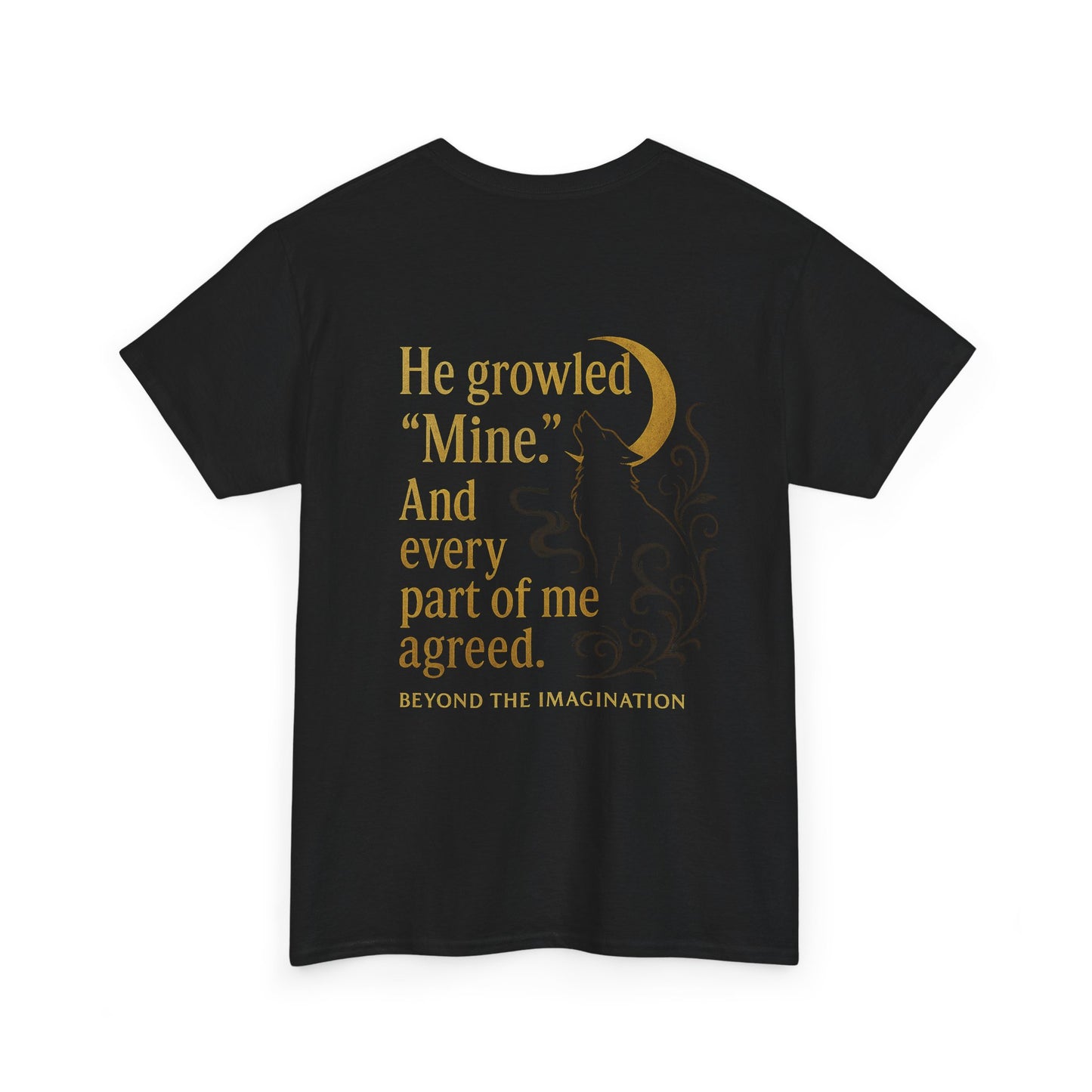 "He Growled 'Mine'" Alpha Wolf - Spicy Romance Shirt for Fantasy Lovers