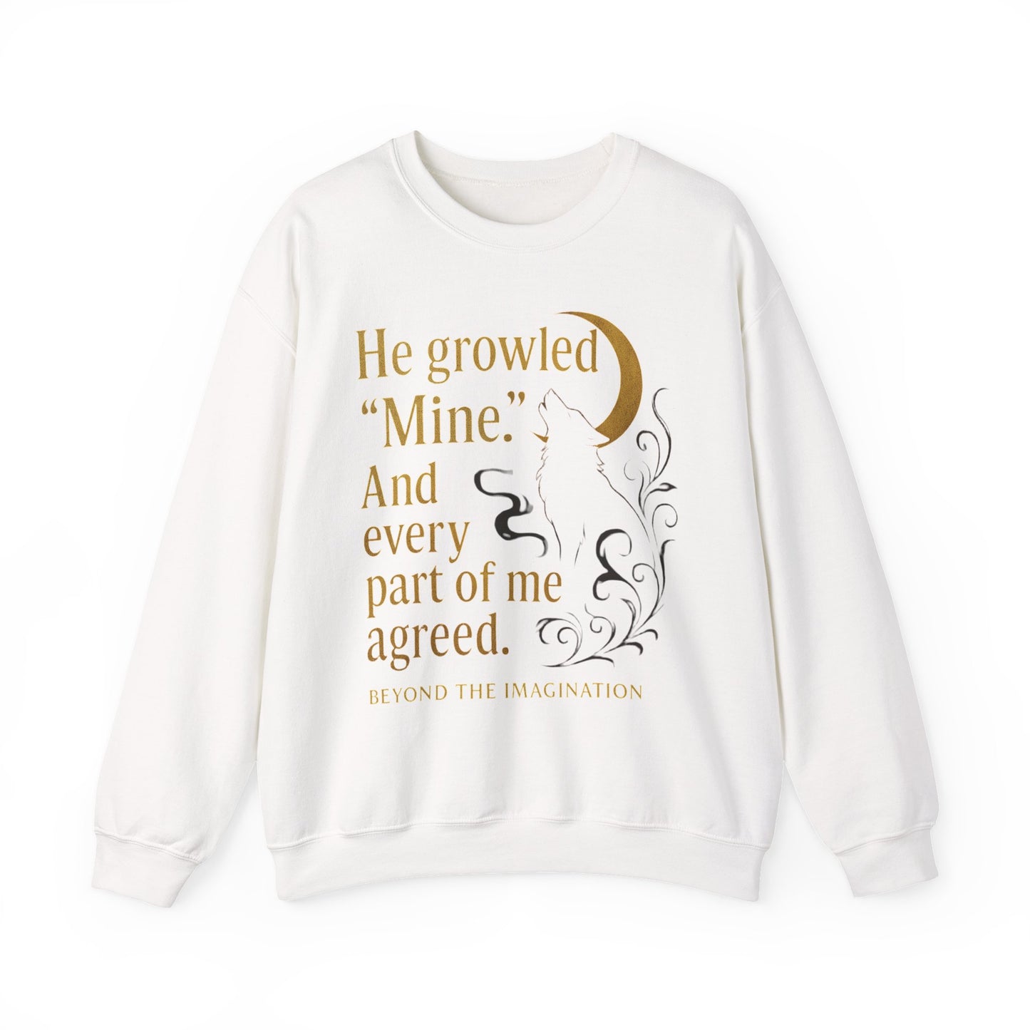 He Growled "Mine" - Possessive Shifter Crewneck