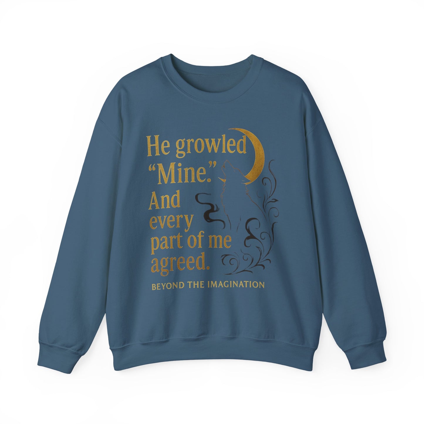 He Growled "Mine" - Possessive Shifter Crewneck