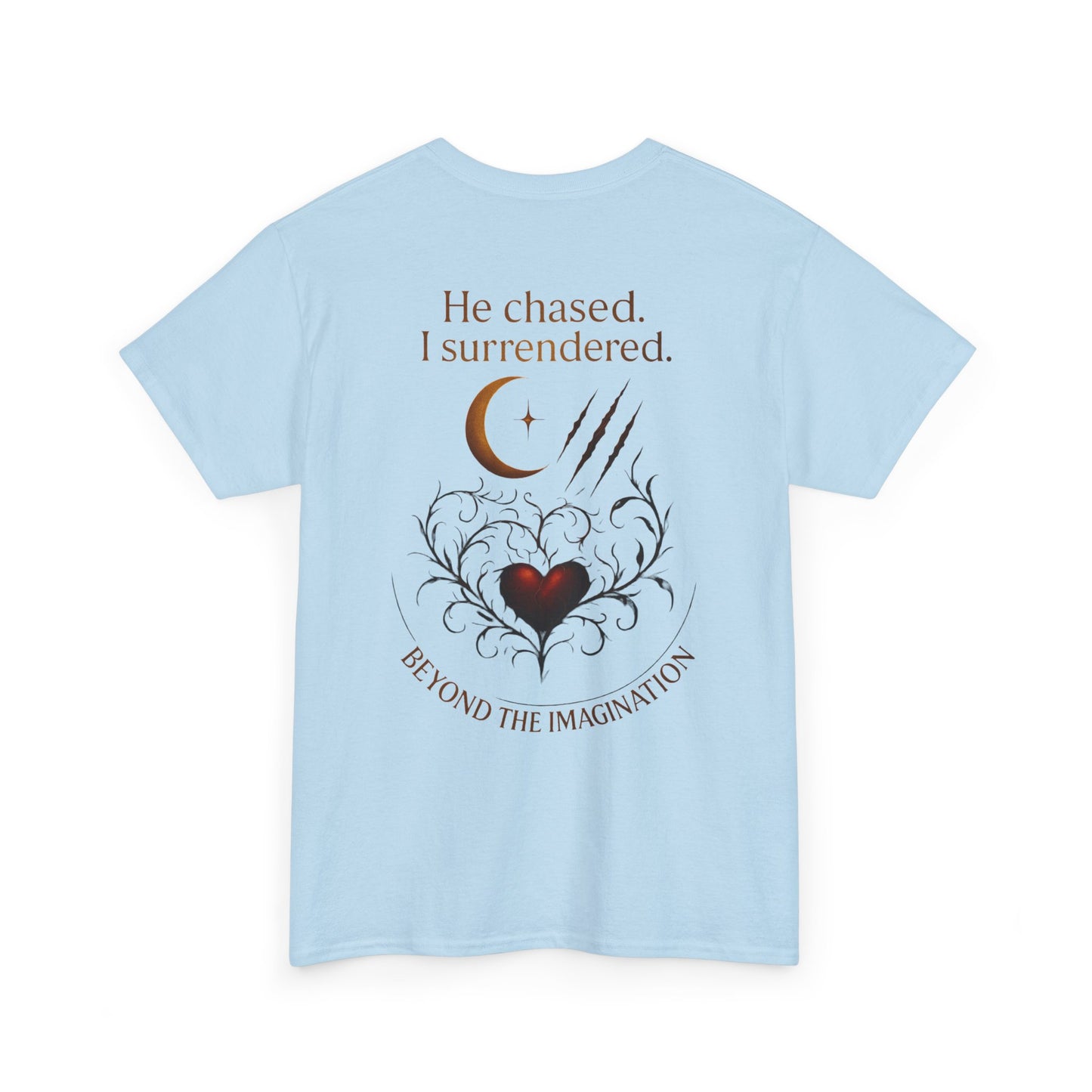 "He chased. I surrendered." Bold Romance Graphic Tee