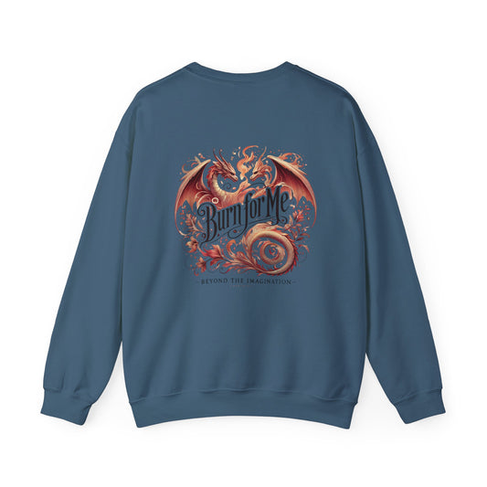 Burn For Me - Dragon Flame Crewneck
